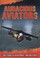 Cover of: Audacious Aviators True Stories Of Adventurers Thrilling Flights