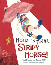 Hold On Tight Stripy Horse by Jim Helmore