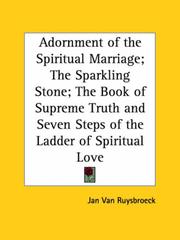 Cover of: Adornment of the Spiritual Marriage; the Sparkling Stone; the Book of Supreme Truth And Seven Steps of the Ladder of Spiritual Love