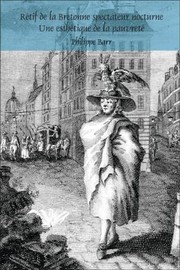 Cover of: Rtif De La Bretonne Spectateur Nocturne Une Esthtique De La Pauvret by 