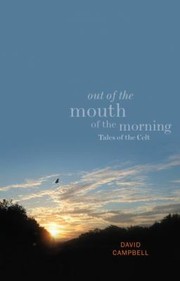 Cover of: Out Of The Mouth Of The Morning Tales Of The Celt