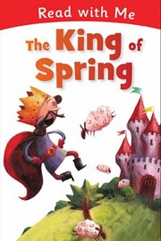 Cover of: The King of Spring
            
                Read with Me Make Believe Ideas