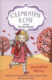 Cover of: Clementine Rose And The Pet Day Disaster