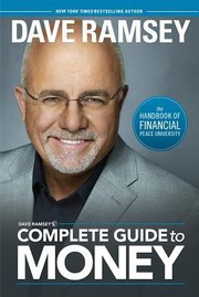 Cover of: Dave Ramseys Complete Guide To Money The Handbook Of Financial Peace University by 