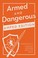 Cover of: Armed And Dangerous Ephesians 611 Straight Answers From The Bible