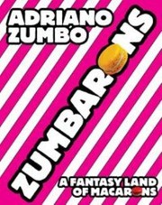 Cover of: Zumbarons A Fantasy Land Of Macarons