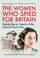 Cover of: The Women Who Spied For Britain Female Secret Agents Of The Second World War