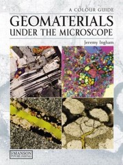 Cover of: Geomaterials Under The Microscope A Colour Guide