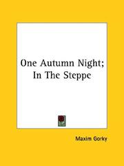 Cover of: One Autumn Night; In The Steppe | Maksim Gorky