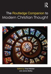 The Routledge Companion To Modern Christian Thought by Chad Meister
