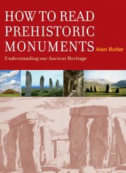 Cover of: How To Read Prehistoric Monuments Understanding Our Ancient Heritage