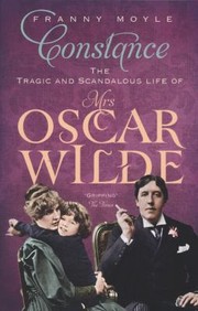 Cover of: Constance The Tragic And Scandalous Life Of Mrs Oscar Wilde by 