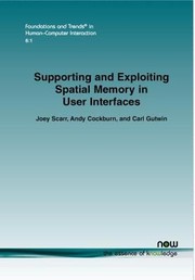 Supporting and Exploiting Spatial Memory in User Interfaces by Carl Gutwin