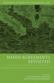 Mixed Agreements Revisited The Eu And Its Member States In The World by Christophe Hillion