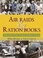 Cover of: Air Raids Ration Books Life On The Home Front In Wartime Britain