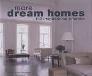 Cover of: More Dream Homes 100 Inspirational Interiors