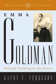 Cover of: Emma Goldman Political Thinking In The Streets by 