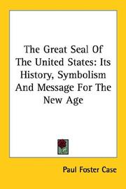 Cover of: The Great Seal Of The United States by Paul Foster Case