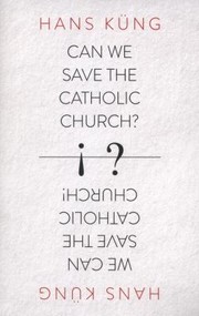 Cover of: Can We Save The Catholic Church