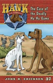 Cover of: Hank The Cowdog The Case Of The Deadly Haha Game