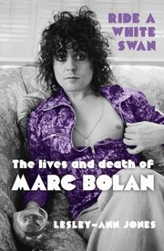 Cover of: Ride A White Swan The Lives And Death Of Marc Bolan