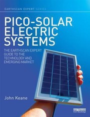 Picosolar Electric Systems The Earthscan Expert Guide To The Technology And Emerging Market by John Keane