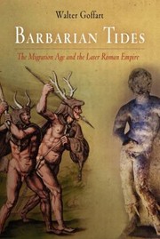 Cover of: Barbarian Tides The Migration Age And The Later Roman Empire