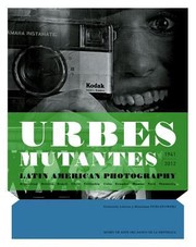 Cover of: Urbes Mutantes 19412012 Latin American Photography Argentina Bolivia Brasil Chile Colombia Cuba Ecuador Mxico Per Venezuela Coleccin Leticia Y Stanislas Poniatowski