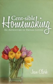 Cover of: Centsible Homemaking An Adventure In Frugal Living