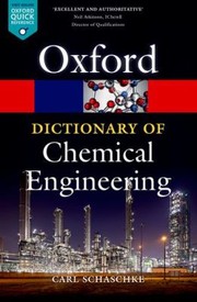 Cover of: A Dictionary Of Chemical Engineering by 