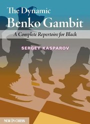 Cover of: The Dynamic Benko Gambit An Attacking Repertoire For Black