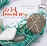 Cover of: Wild Jewellery Materials Techniques Inspiration by 