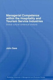 Cover of: Managerial Competence Within The Hospitality And Tourism Service Industries Global Cultural Contextual Analysis by 