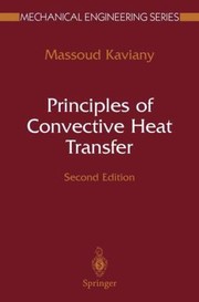 Cover of: Principles of Convective Heat Transfer
            
                Mechanical Engineering