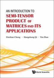 Cover of: An Introduction To Semitensor Product Of Matrices And Its Applications