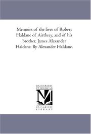 Cover of: Memoirs of the lives of Robert Haldane of Airthrey, and of his brother, James Alexander Haldane. By Alexander Haldane.