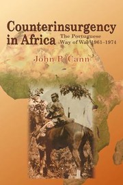 Cover of: Counterinsurgency In Africa The Portuguese Way Of War 19611974 by John Cann