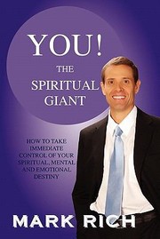 Cover of: You The Spiritual Giant How To Take Immediate Control Of Your Spiritual Mental And Emotional Destiny