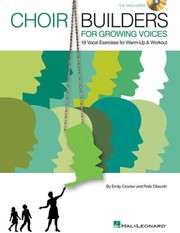 Cover of: Choir Builders For Growing Voices 18 Vocal Exercises For Warmup Workout