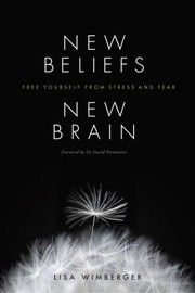 Cover of: New Beliefs New Brain Free Yourself From Stress And Fear by David Perlmutter