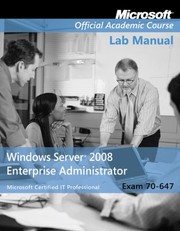 Cover of: Windows Server 2008 Enterprise Administrator 70647 Lab Manual
