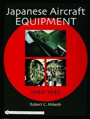 Japanese Aircraft Equipment 1940-1945 by Robert C. Mikesh