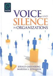 Voice And Silence In Organizations by Marissa S. Edwards