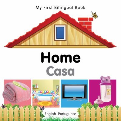 My First Bilingual Book - Home (English-Portuguese)