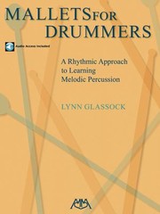 Cover of: Mallets For Drummers A Rhythmic Approach To Learning Melodic Percussion