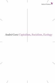 Cover of: Capitalism Socialism Ecology by Andr Gorz