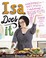 Cover of: Isa Does It Amazingly Easy Wildly Delicious Vegan Recipes For Every Day Of The Week