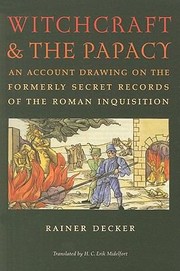 Cover of: Witchcraft The Papacy An Account Drawing On The Formerly Secret Records Of The Roman Inquisition