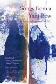 Cover of: Songs From A Yahi Bow A Series Of Poems On Ishi by 