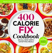 Cover of: 400 Calorie Fix Cookbook 400 Allnew Simply Satisfying Meals